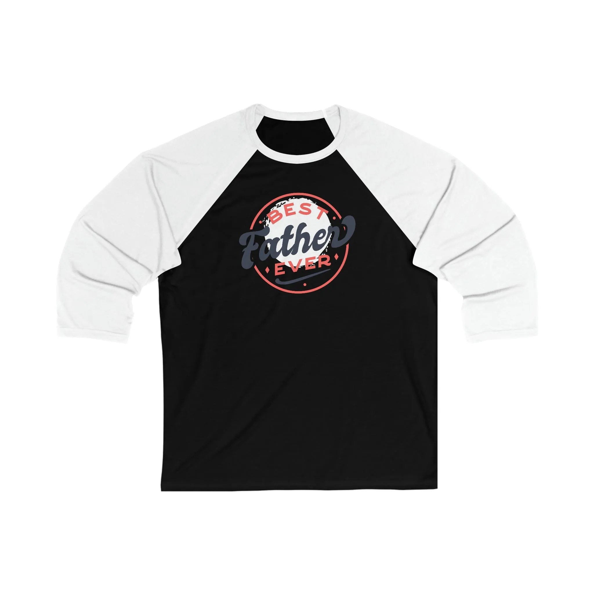 Best Father Ever  - Unisex 3\4 Sleeve Baseball Tee