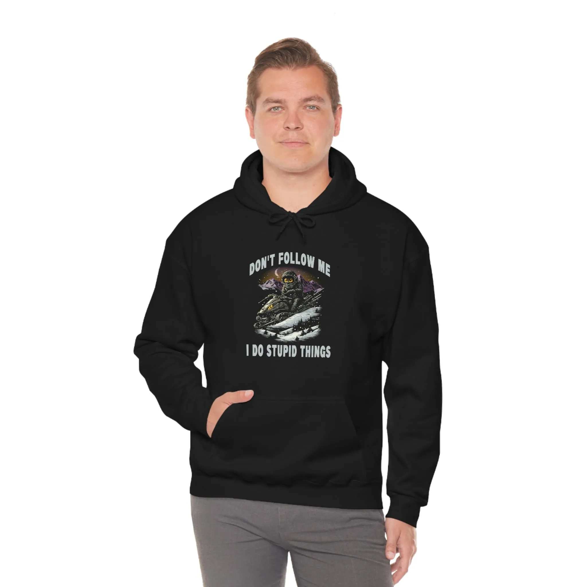 Don't Follow Me I Do Stupid Things Hooded Sweatshirt