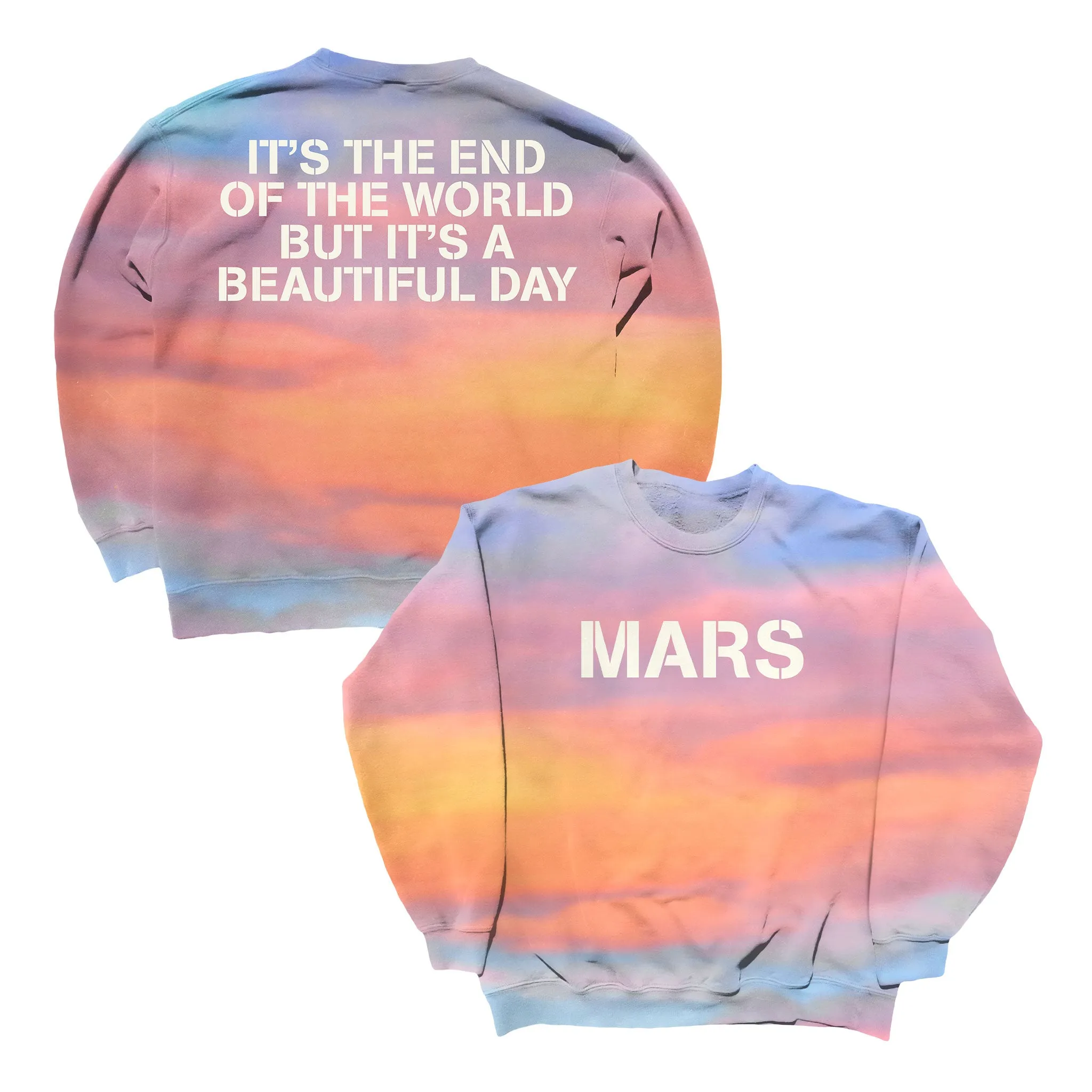 It's The End Of The World But It's A Beautiful Day Sunset Sweatshirt