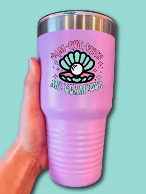 Jam Out With My Clam Out - UV TUMBLER