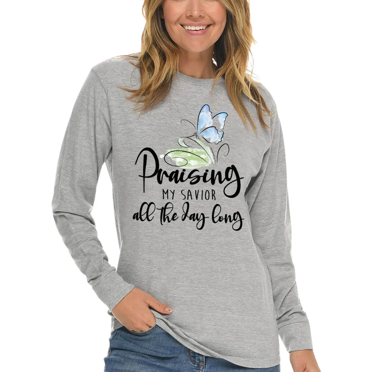 Praising My Savior All The Day Long Long Sleeve T Shirt