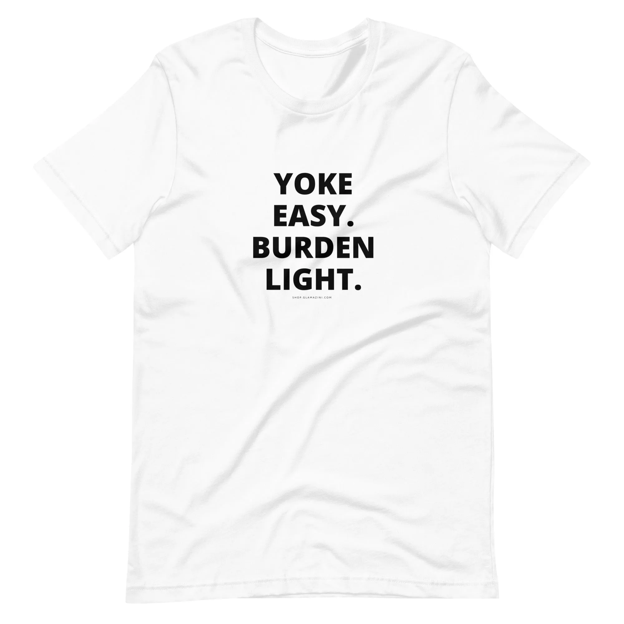 yoke easy. burden light. unisex tee