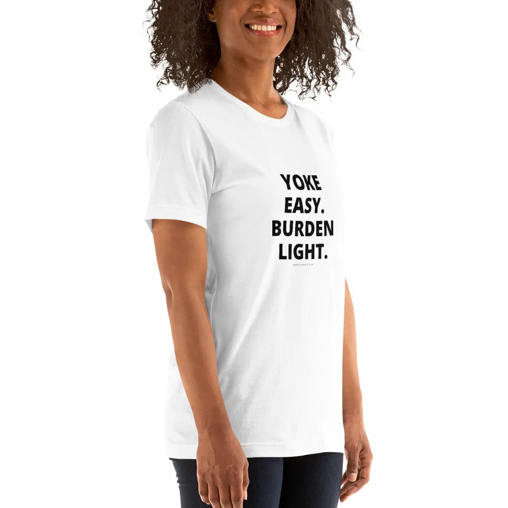 yoke easy. burden light. unisex tee